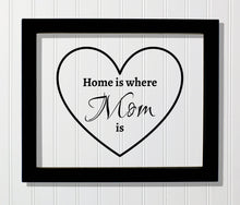 Home is where Mom is - Mother's Day - Mother Quote - Floating Quote - Mom Mommy - Gift for Mom's house Mother Day from Son Daughter