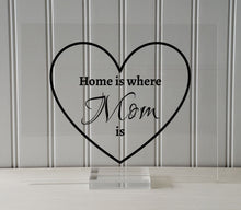 Home is where Mom is - Mother's Day - Mother Quote - Floating Quote - Mom Mommy - Gift for Mom's house Mother Day from Son Daughter